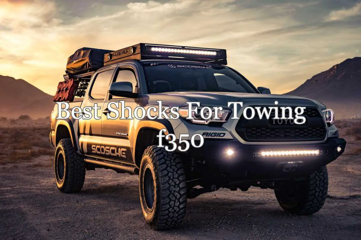 best shocks for towing f350