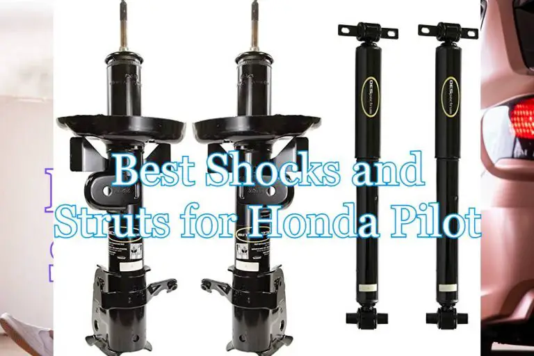 Best Shocks and Struts for Honda Pilot