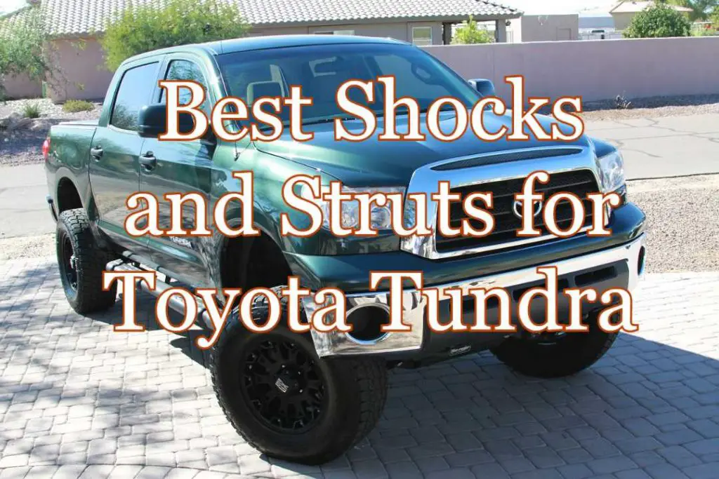 Top Picks 12 Best Shocks And Struts For Toyota Tundra