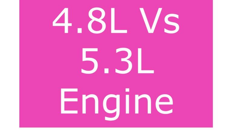 4.8L Vs 5.3L