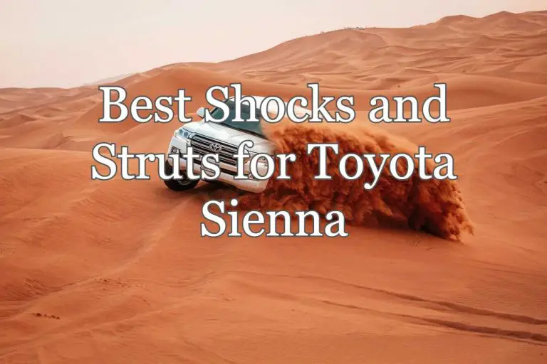 Best Shocks and Struts for Toyota Sienna