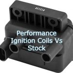 Performance Ignition Coils Vs Stock