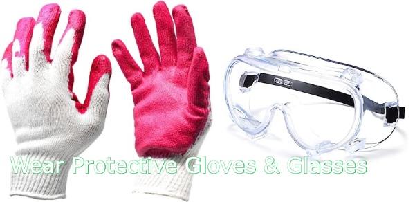 Wear safety glass and gloves while disposing
