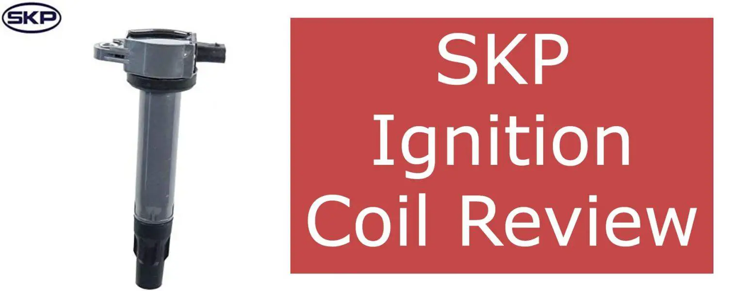 SKP Ignition Coil Review Is It Good?