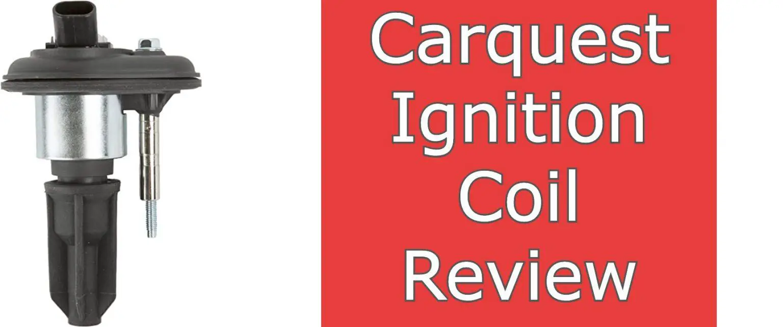 Carquest Ignition Coil Review Is It Worthy?