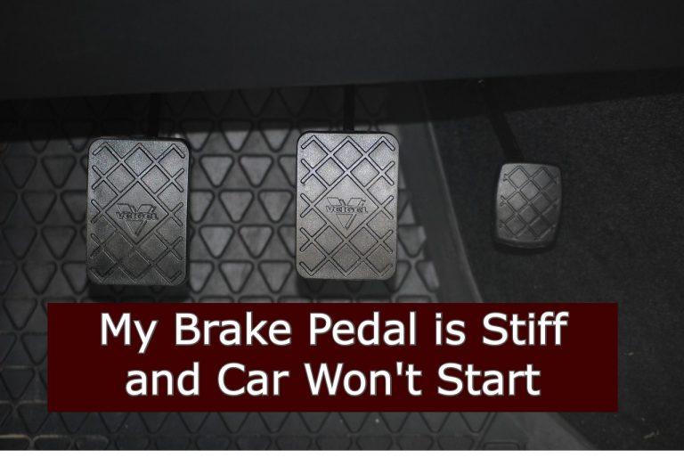 My Brake Pedal is Stiff and Car Won't Start